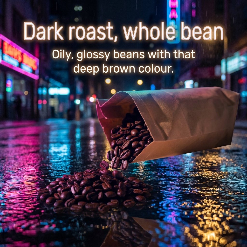 Paper bag of beans on a wet neon-lit street at night, glowing headline "Dark roast, whole bean"