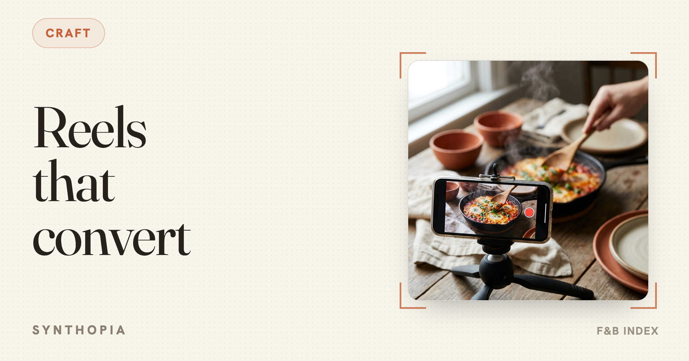 Craft — Restaurant Reels Strategy: The Formats That Turn Views Into Covers